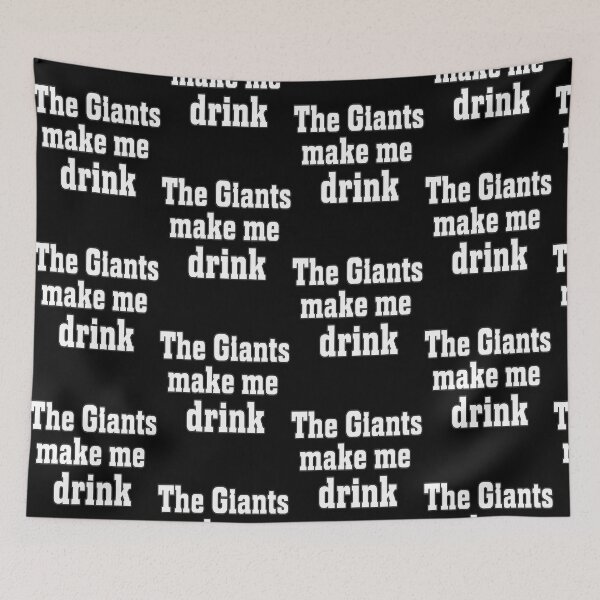 Item preview, The Giants Make Me Drink Funny Game Day Sports designed and sold by pansak.