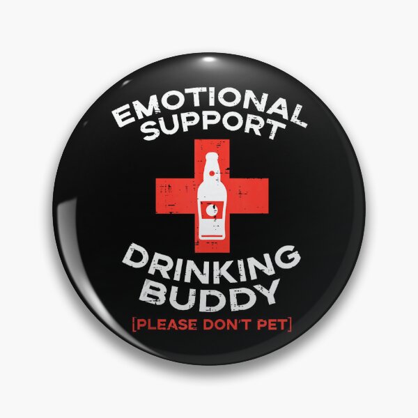 Item preview, Emotional Support Drinking Buddy Adult Funny Drinking Lover designed and sold by pansak.