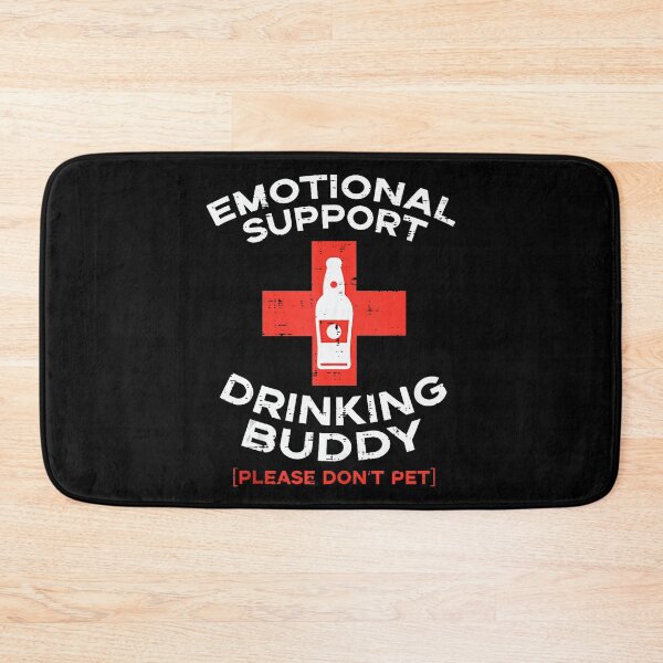 Item preview, Emotional Support Drinking Buddy Adult Funny Drinking Lover designed and sold by pansak.