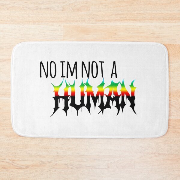 Item preview, No, I'm not a human. designed and sold by HerrArqan ⭐️⭐️⭐️⭐️.