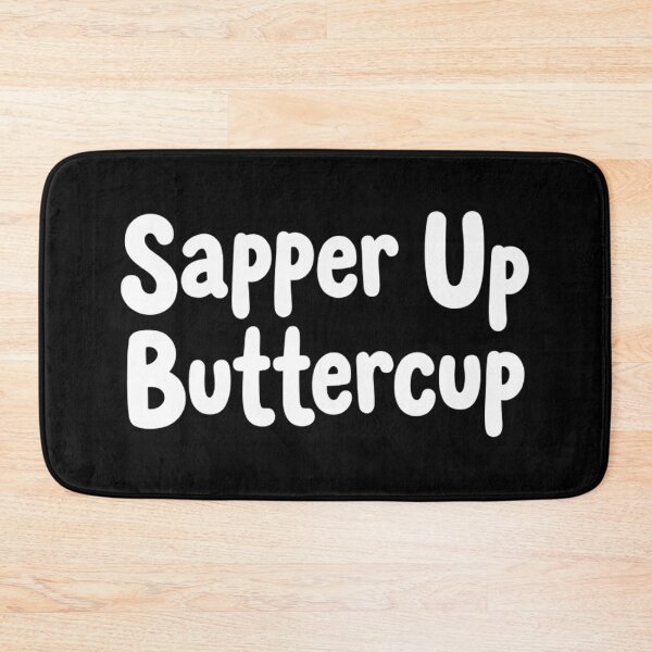 Item preview, Sapper Up Buttercup Funny Combat Engineer Army Humor designed and sold by Mason-Pride.