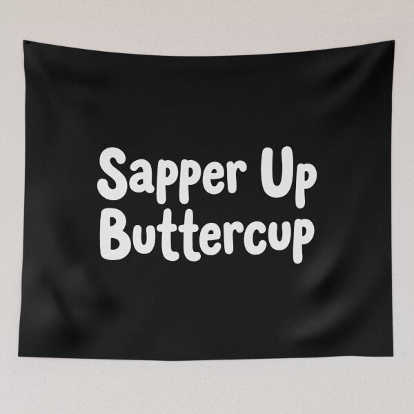 Item preview, Sapper Up Buttercup Funny Combat Engineer Army Humor designed and sold by Mason-Pride.