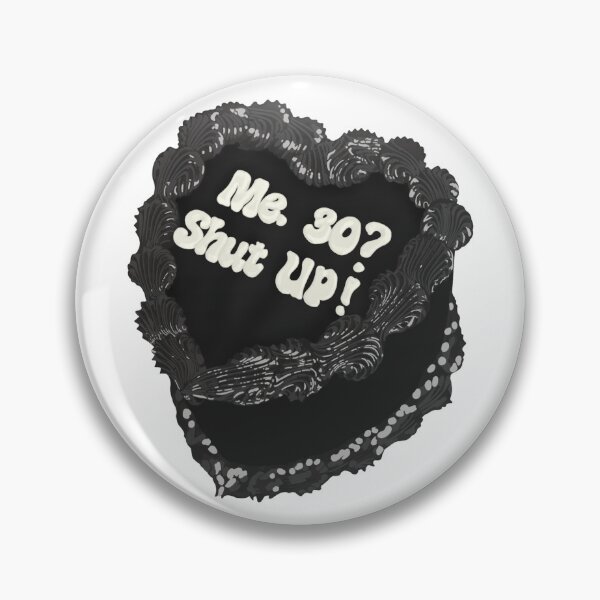 Item preview, Me. 30? Shut Up. Birthday Cake designed and sold by FreeOrca.