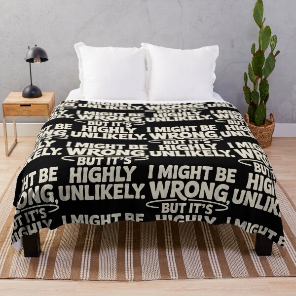 Item preview, Sarcastic I Might Be Wrong But It's Highly Unlikely Funny designed and sold by BLZART.