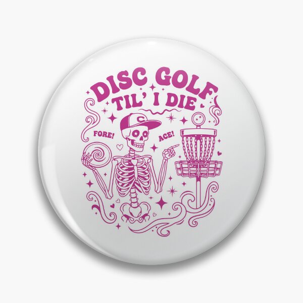 Item preview, Disc Golf Til I Die Fore Ace Funny Disc Golfer designed and sold by LuminOrb.