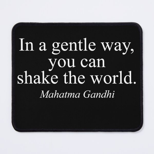 Item preview, Mahatma Gandhi Quote Shirt – “In a Gentle Way, You Can Shake the World” Inspirational Peace Design designed and sold by inksider.