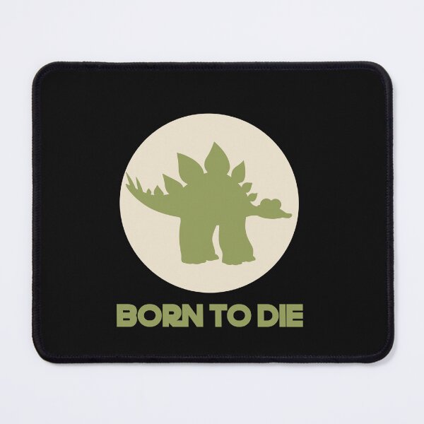 Item preview, BORN TO DIE designed and sold by JusTiceT-shirts.