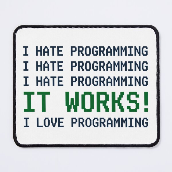 Item preview, I Hate Programming It Works Funny Coder designed and sold by Mason-Pride.