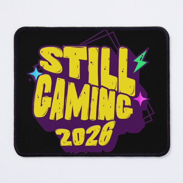 Item preview, Still Gaming 2026 Funny Gamer Design designed and sold by ArtzyAyb.