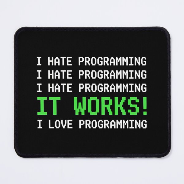 Item preview, I Hate Programming It Works Funny Coder designed and sold by Mason-Pride.