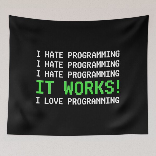 Item preview, I Hate Programming It Works Funny Coder designed and sold by Mason-Pride.