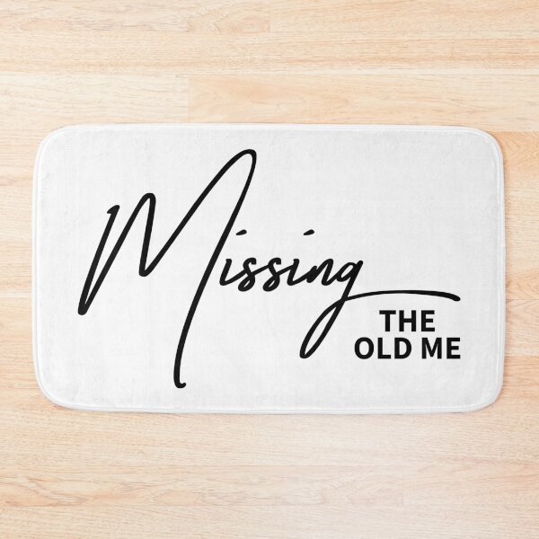 Item preview, Missing The Old Me Sarcastic Identity Change Quot designed and sold by ReggieDior.