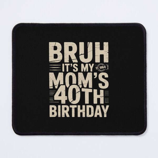 Item preview, Bruh It's My Queen Mom's 40th Birthday OMG Crown Happy designed and sold by PowAcademy.
