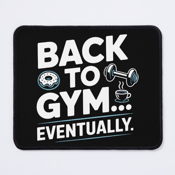 Item preview, Back to Gym Eventually Funny Fitness Procrastination Quote Art designed and sold by SplashTastic.
