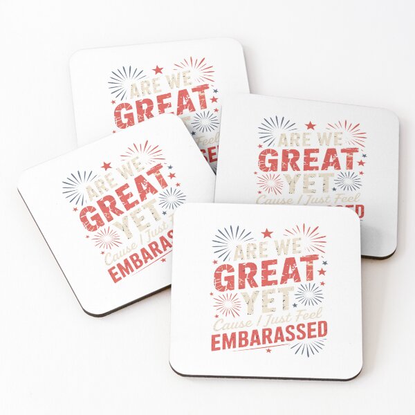 Item preview, Are We Great Yet Cause I Just Feel Embarrassed  designed and sold by AquaKiev.