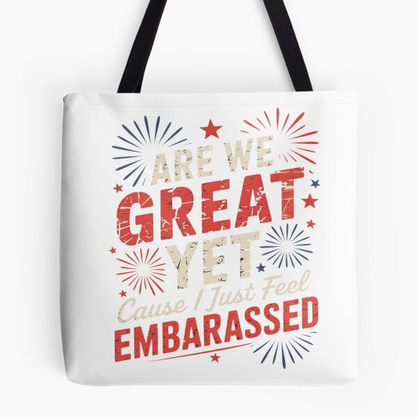 Item preview, Are We Great Yet Cause I Just Feel Embarrassed  designed and sold by AquaKiev.