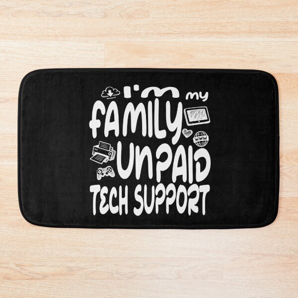 Item preview, Funny I'm My Family's Unpaid Tech Support  designed and sold by Colorfulman.