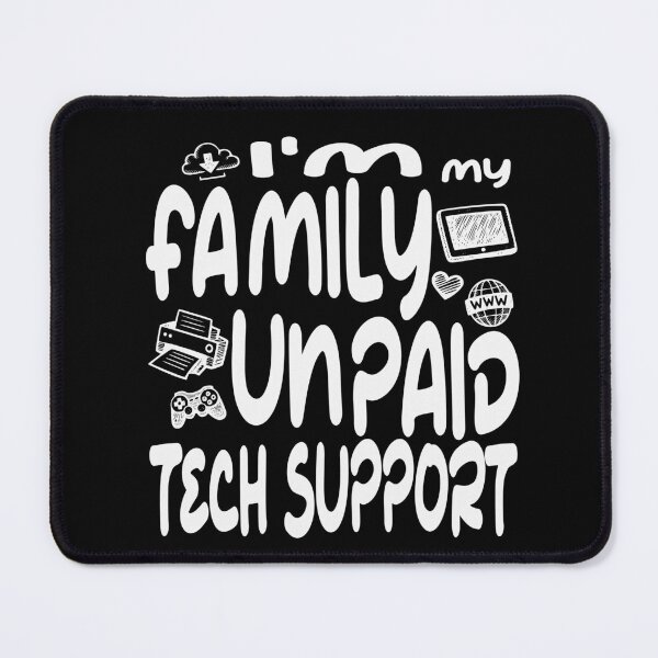 Item preview, Funny I'm My Family's Unpaid Tech Support  designed and sold by Colorfulman.