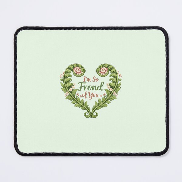 Item preview, I'm So Frond of You designed and sold by Midnight Garden.