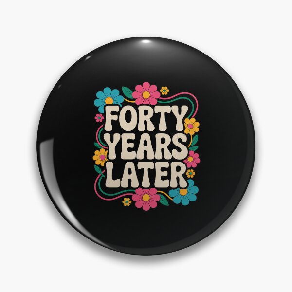 Item preview, FORTY YEARS LATER 40th 40 year Old Birthday Men Women T designed and sold by MythWoot.