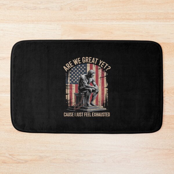 Item preview, are We Great Yet Cause I Just Feel Exhausted democrats USA designed and sold by AquaKiev.