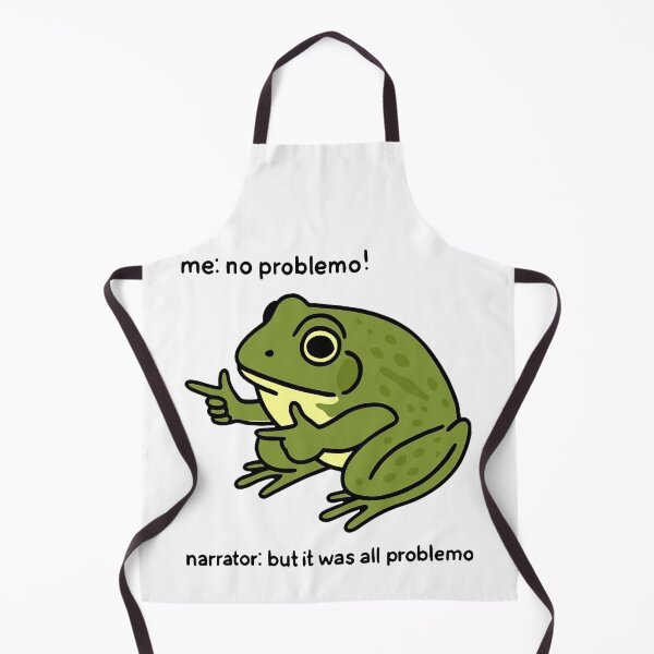 Item preview, Funny Life Frog Me No Problemo Narrator: But It Was All Problemo designed and sold by HaloHop.