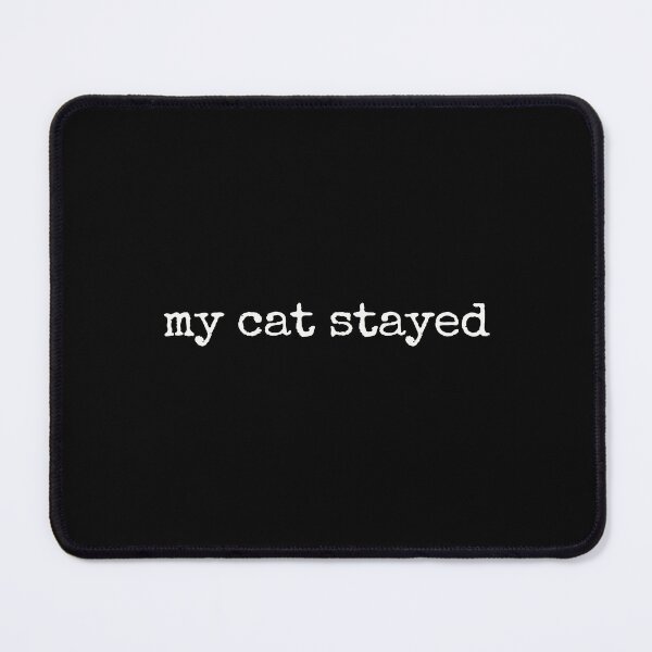 Item preview, My Cat Stayed - Minimalist Emotional Quote designed and sold by noemierosli.