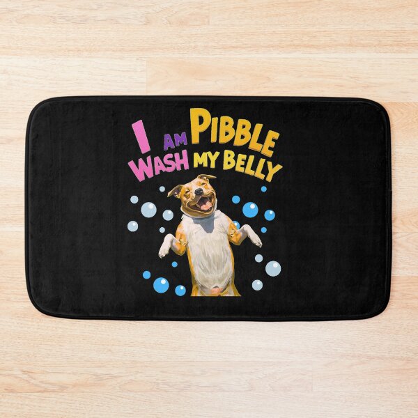 Item preview, I Am Pibble Wash My Belly designed and sold by StaticMood.