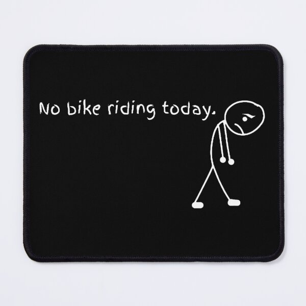 Item preview, No Bike Riding Today designed and sold by pennycasas.