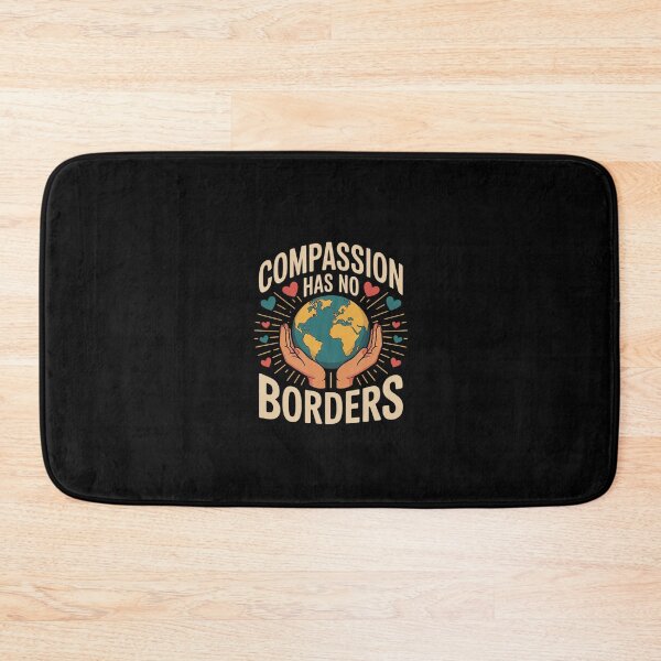 Item preview, Compassion Has No Borders Inspirational Earth Kindness Unity designed and sold by CombatTask.