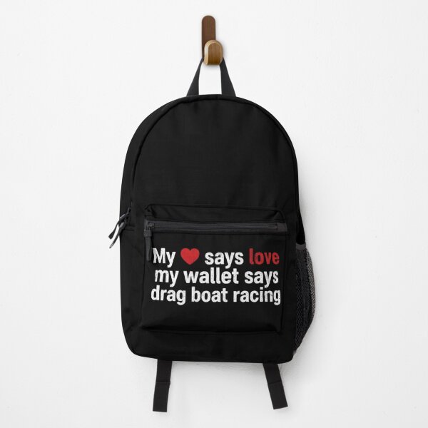 Item preview, My Heart Says Love My Wallet Says Drag Boat Racing Funny designed and sold by CarantinedChaos.