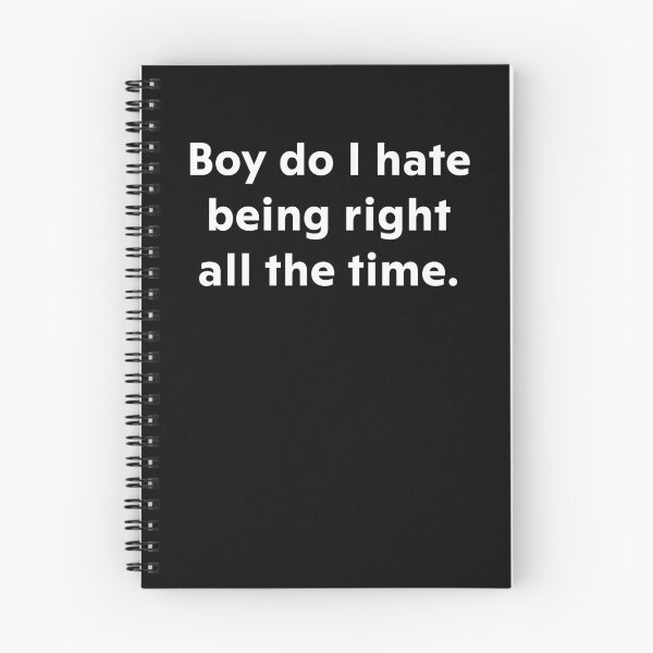 Item preview, Boy do I hate being right all the time designed and sold by upliv.
