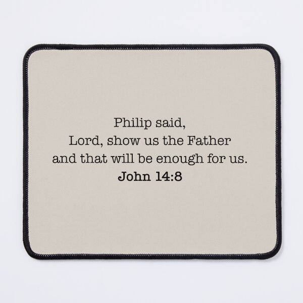 Item preview, Lord, show us the Father, John 14:8 - Bible verse designed and sold by corbrand.