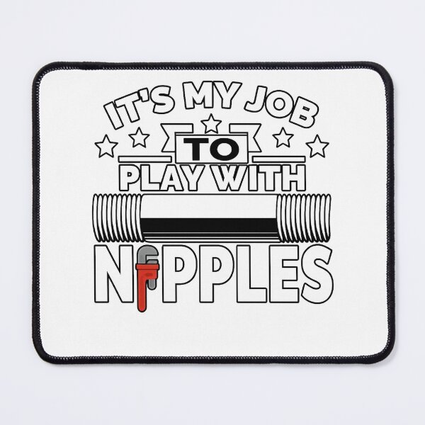 Item preview, Plumber Humor Shirt – It’s My Job To Play With Nipples designed and sold by haitrieuic96.