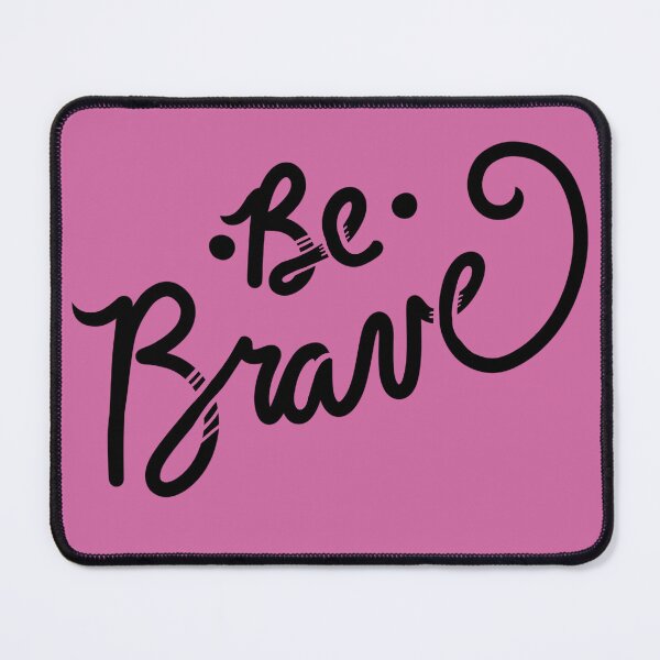 Item preview, Be Brave designed and sold by FrictionMaxxing.