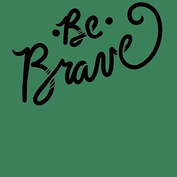 Artwork thumbnail, Be Brave by FrictionMaxxing