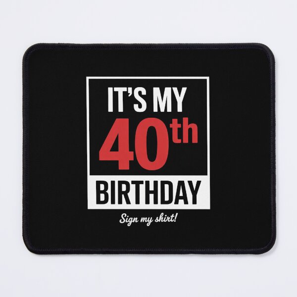 Item preview, It's My 40th Birthday 40 Years Old Birthday Party Sign My0 designed and sold by MarryIsMonth.