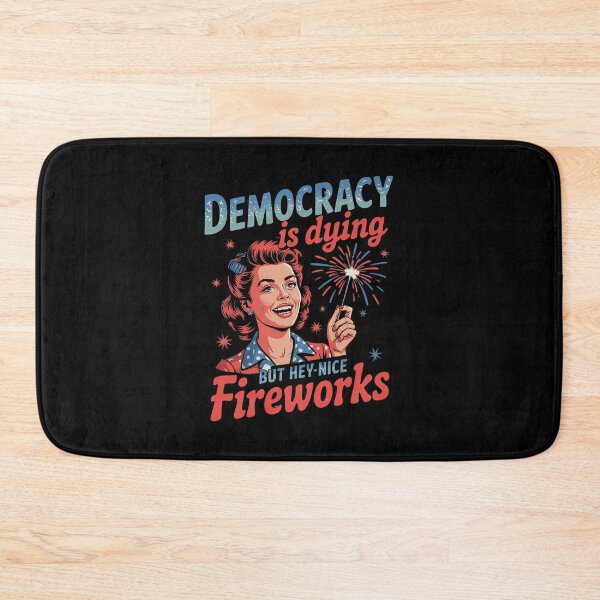 Item preview, Democracy Is Dying But Hey Nice Fireworks 4th Of July Women designed and sold by MarkLeedsArt.