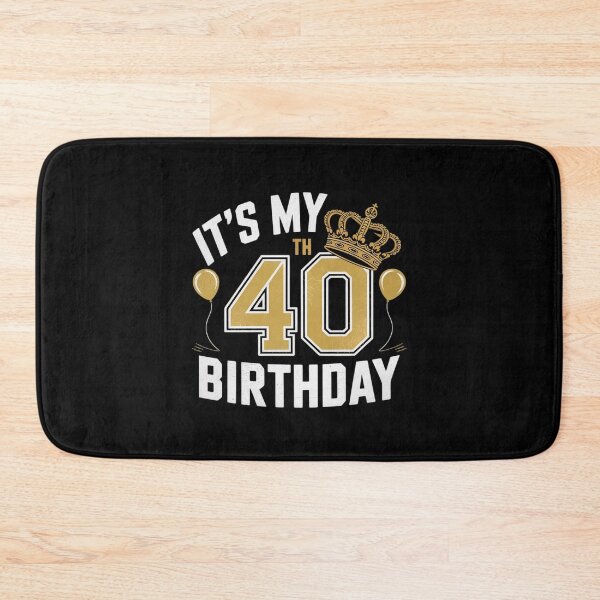 Item preview, It's My 40th Birthday For 40 Years Old Man And Woman designed and sold by FadeOfThrone.