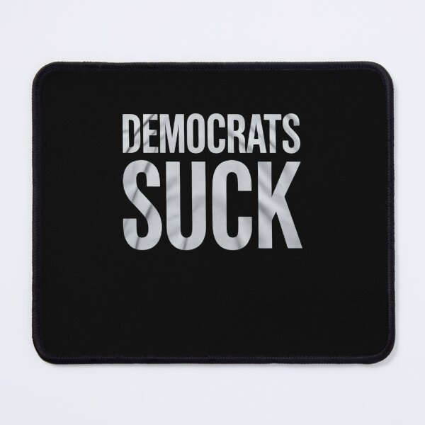 Item preview, Democrats Suck Quote designed and sold by MarkLeedsArt.