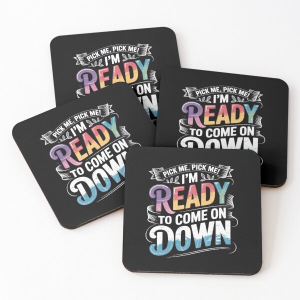 Item preview, Eager Participant Quotes & Sayings Pick Me Im Ready To Come On Down Enthusiastic Phrase designed and sold by MarkLeedsArt.