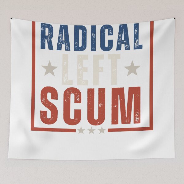 Item preview, Radical Left Scum designed and sold by first-shirt ⭐ ⭐ ⭐ ⭐ ⭐.