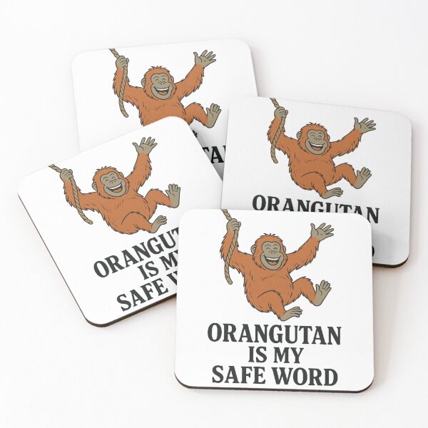 Item preview, Orangutan is my Safeword designed and sold by BronxArtist.