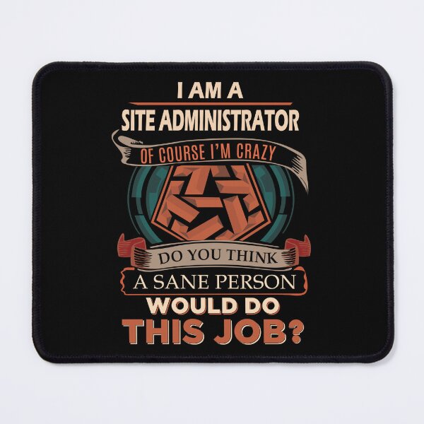 Item preview, Site Administrator designed and sold by felstore690.
