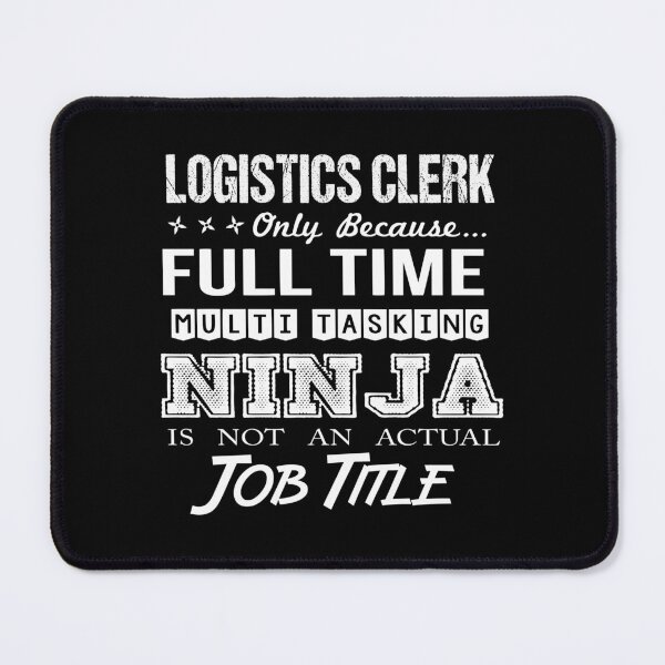 Item preview, Logistics Clerk designed and sold by hzibfldecjq42.
