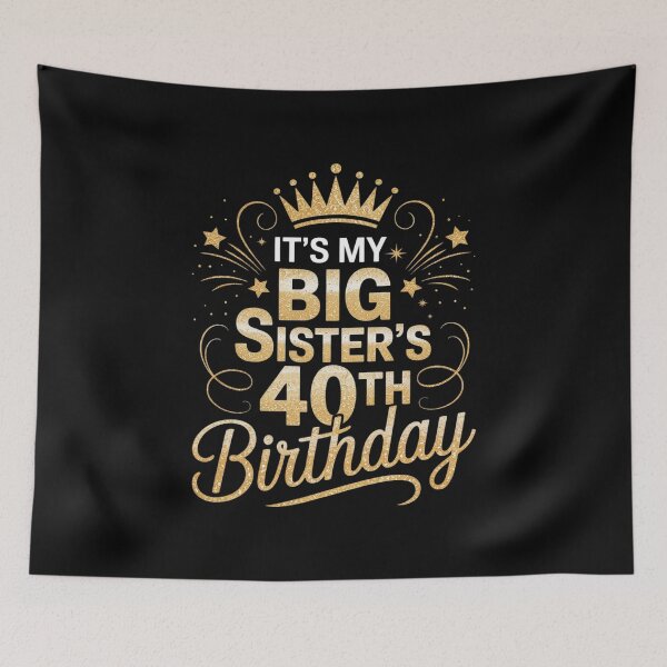 Item preview, It's My Big Sister's 40th Birthday Happy 40 Years Old designed and sold by FadeOfThrone.