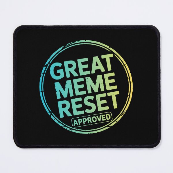 Item preview, Great Meme Reset designed and sold by EwaVerse.