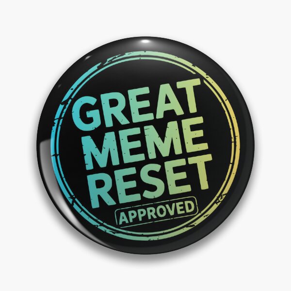 Item preview, Great Meme Reset designed and sold by EwaVerse.