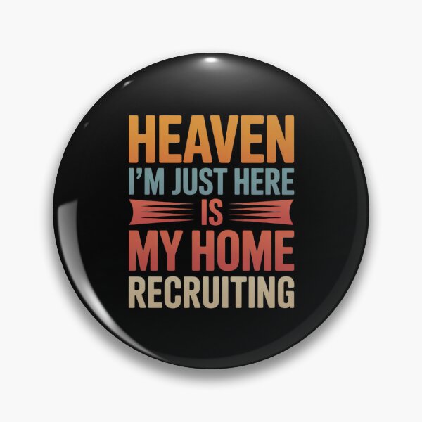 Item preview, Heaven Is My Home I'm Just Here Recruiting designed and sold by MarkLeedsArt.