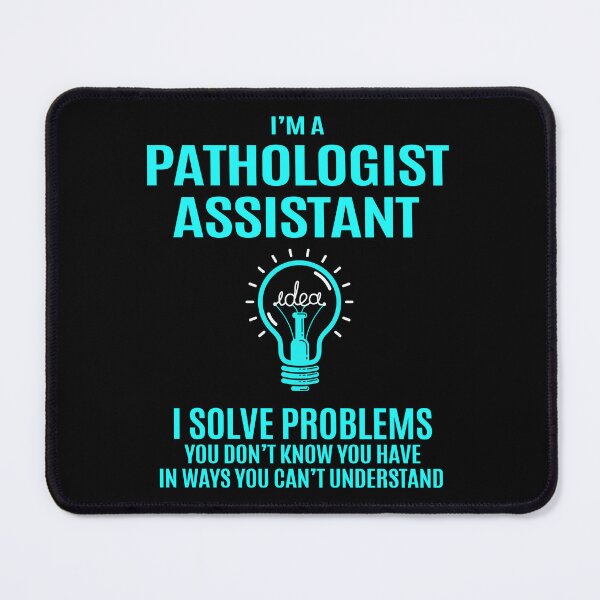 Item preview, Pathologist Assistant designed and sold by hzibfldecjq42.